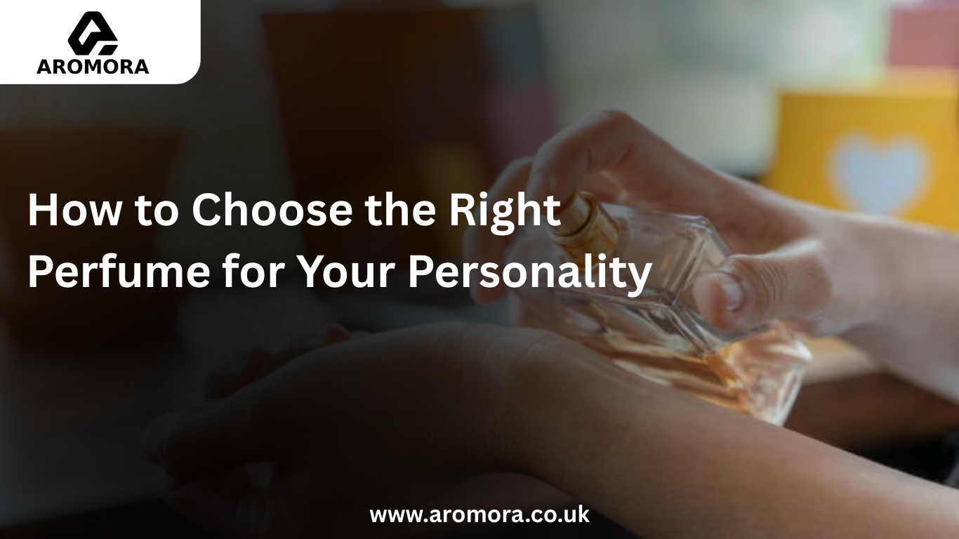 How to Choose the Right Perfume for Your Personality