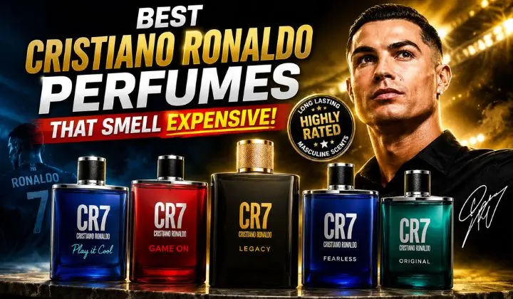 Best Cristiano Ronaldo Perfume for Men That Smells Expensive