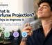 What Is Perfume Projection and How Can You Improve It